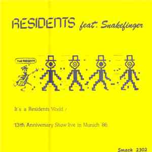 The Residents Feat. Snakefinger - It's A Residents World - 13th Anniversary Show Live In Munich '86 download flac mp3