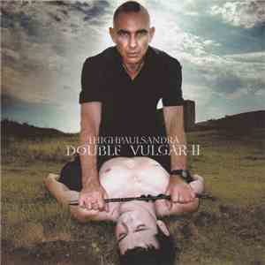 Thighpaulsandra - Double Vulgar II download flac mp3