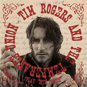 Tim Rogers & The Temperance Union - Spit Polish download flac mp3