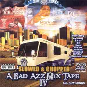 Various - A Bad Azz Mix Tape IV Slowed & Chopped flac mp3 download