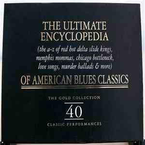 Various - The Ultimate Encylopedia Of American Blues Classics download flac mp3