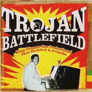 Various - Trojan Battlefield (King Pioneer Ska Productions' Theo Beckford & Friends) download flac mp3