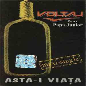 Voltaj feat. Papa Junior - Asta-i Viața download flac mp3