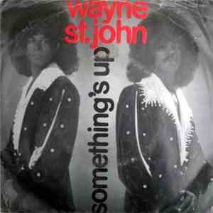 Wayne St. John - Something's Up (Love Me Like The First Time) download flac mp3