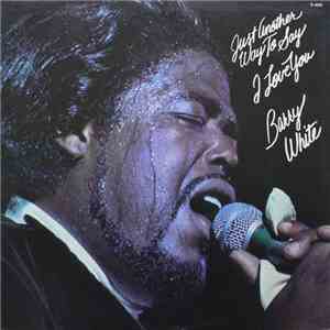 Barry White - Just Another Way To Say I Love You download flac mp3
