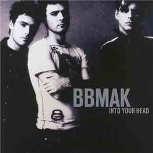 BBMak - Into Your Head download flac mp3