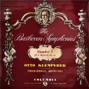 Beethoven - Otto Klemperer Conducting The Philharmonia Orchestra - The Beethoven Symphonies: Number 5 In C Minor Op. 67 download flac mp3