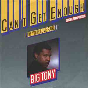 Big Tony - Can't Get Enough Of Your Love, Babe download flac mp3