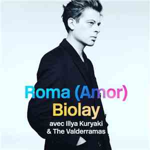 Biolay avec Illya Kuryaki & The Valderramas - Roma (Amor) download flac mp3