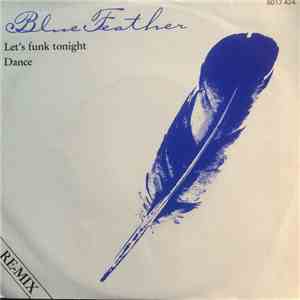 Blue Feather - Let's Funk Tonight / Dance download flac mp3