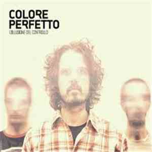 Colore Perfetto - L'Illusione Del Controllo download flac mp3