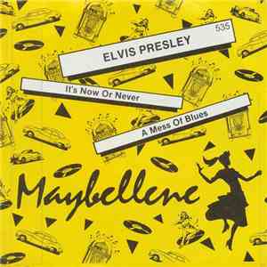 Elvis Presley - It's Now Or Never / A Mess Of Blues download flac mp3