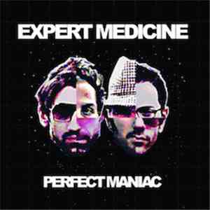 Expert Medicine - Perfect Maniac flac mp3 download