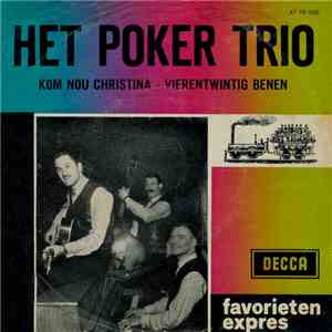 Het Poker Trio - Kom Nou Christina / Vierentwintig Benen download flac mp3