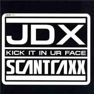 JDX  - Kick It In Ur Face download flac mp3