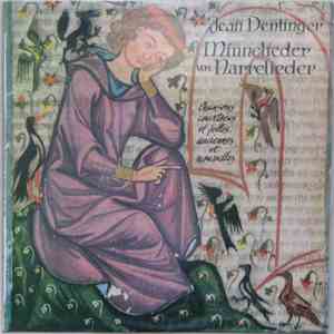 Jean Dentinger - Minnlieder Un Narreieder - Chansons Courtoises Et Folles, Anciennes Et Nouvelles download flac mp3
