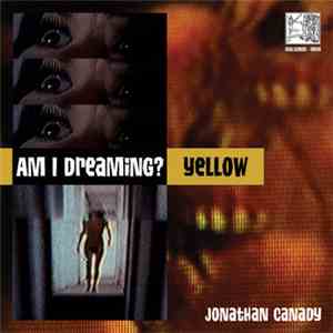 Jonathan Canady - Am I Dreaming? : Yellow download flac mp3