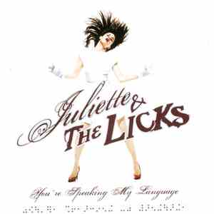 Juliette & The Licks - You're Speaking My Language download flac mp3