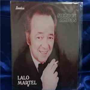 Lalo Martel - Siempre Amigos download flac mp3