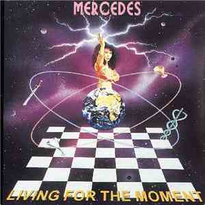 Mercedes - Living For The Moment download flac mp3