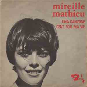 Mireille Mathieu - Una Canzone / Cent Fois Ma Vie download flac mp3