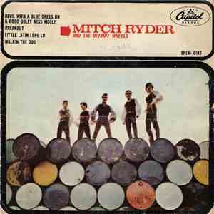 Mitch Ryder And The Detroit Wheels - Devil With A Blue Dress On & Good Golly Miss Molly download flac mp3