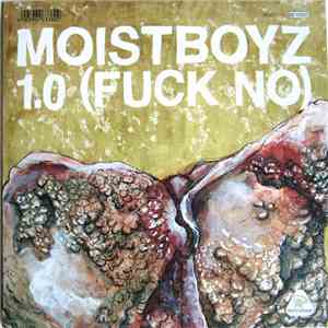 Moistboyz - 1.0 (Fuck No) / Secondhand Smoker download flac mp3
