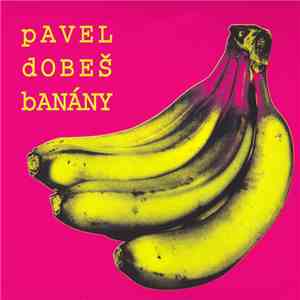 Pavel Dobeš - Banány download flac mp3