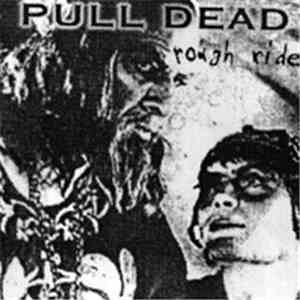 Pull Dead - Rough Ride download flac mp3