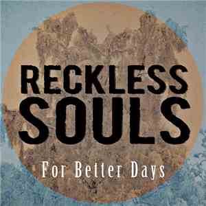 Reckless Souls - For Better Days download flac mp3