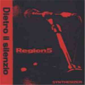 Region 5 - Dietro Il Silenzio download flac mp3