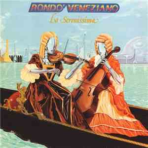 Rondo' Veneziano - La Serenissima download flac mp3