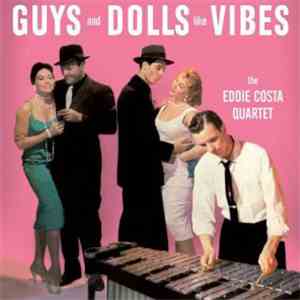 The Eddie Costa Quartet - Guys And Dolls Like Vibes download flac mp3