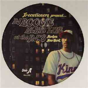 The X-Ecutioners Present... DJ Boogie Blind - Live At The P.J.'s: Harlem, New York download flac mp3