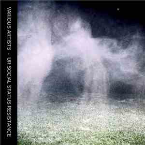Various - U S S R (Ur Social Status Resistance) download flac mp3