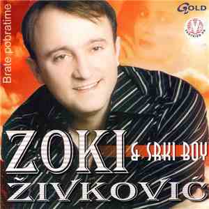 Zoki Živković & Srki Boy - Brate Pobratime download flac mp3