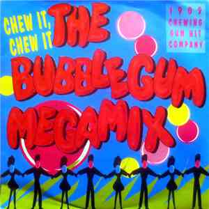 1909 Chewing Gum Hit Company - 'Chew It, Chew It' The Bubblegum Megamix download flac mp3