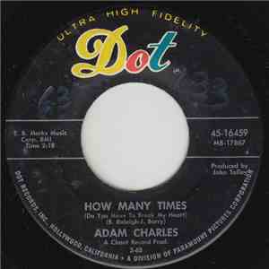 Adam Charles - How Many Times (Do You Have To Break My Heart) / Somebody Else's Girl download flac mp3