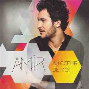 Amir - Au Cœur De Moi download flac mp3