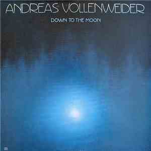 Andreas Vollenweider - Down To The Moon download flac mp3