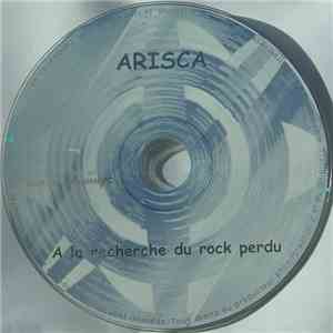 Arisca - A La Recherche Du Rock Perdu download flac mp3
