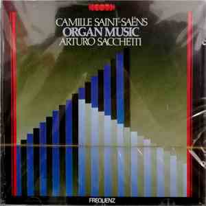 Arturo Sacchetti, Camille Saint-Saëns - Organ Music download flac mp3