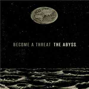 Become A Threat - The Abyss download flac mp3