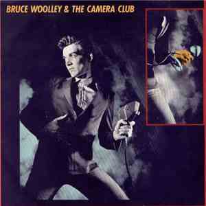 Bruce Woolley And The Camera Club - Bruce Woolley And The Camera Club download flac mp3
