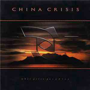 China Crisis - What Price Paradise download flac mp3