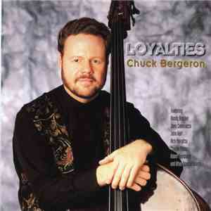 Chuck Bergeron - Loyalties download flac mp3