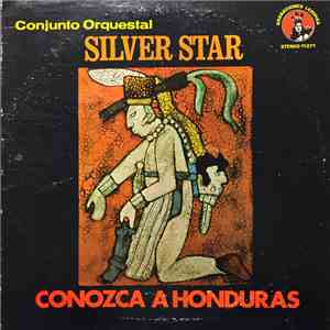Conjunto Orquestal Silver Star - Conozca A Honduras download flac mp3