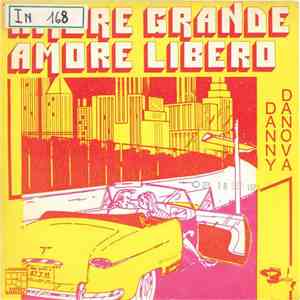 Danny Danova - Amore Grande, Amora Libero download flac mp3