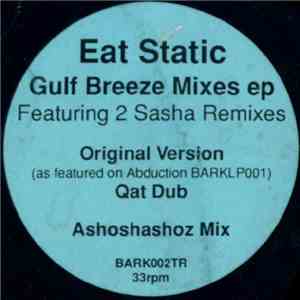 Eat Static - Gulf Breeze Mixes EP download flac mp3