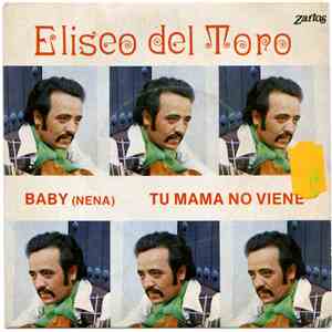 Eliseo Del Toro - Baby = Nena / Tu Mama No Vinene flac mp3 download